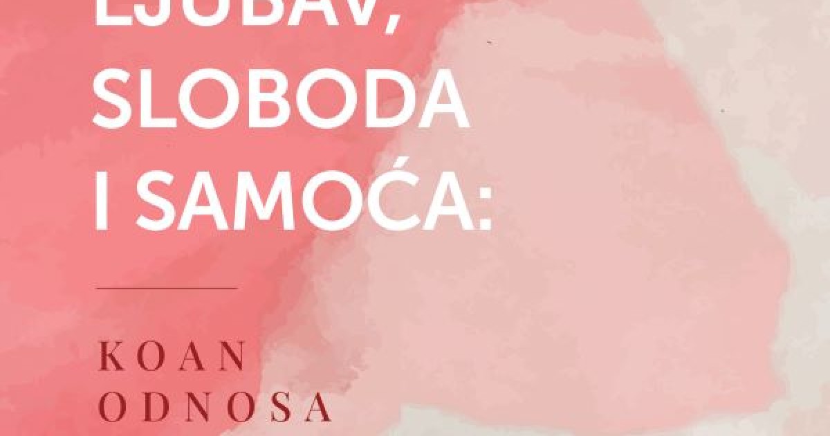 Ljubav, sloboda i samoća: Koan odnosa