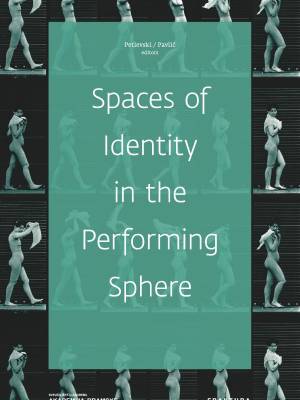 Spaces of Identity in the Performing Sphere TRENUTNO NEDOSTUPNO