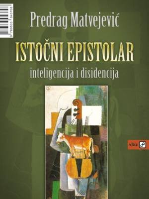 Istočni epistolar: inteligencija i disidencija T. U.