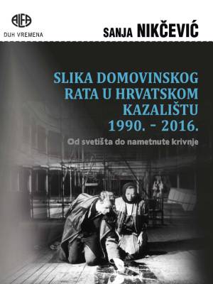 Slika Domovinskog rata u Hrvatskom kazalištu 1990. - 2016.