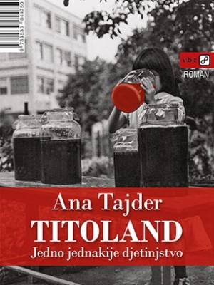 Titoland: jedno jednakije djetinjstvo T. U.