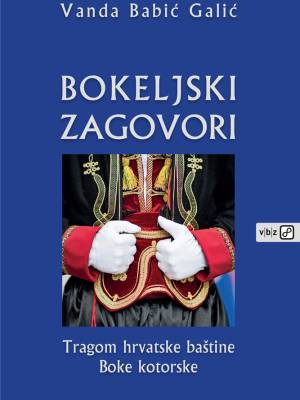 Bokeljski zagovori (tragom hrvatske baštine Boke kotorske)