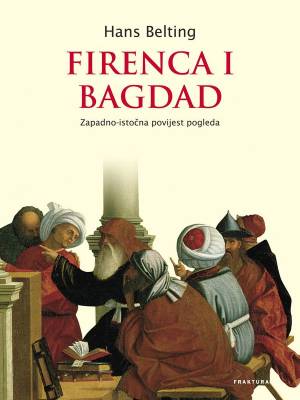 Firenca i Bagdad TRENUTNO NEDOSTUPNO