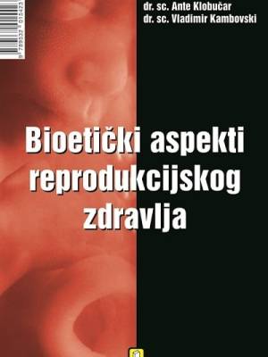 Bioetički aspekti reproduktivnog zdravlja