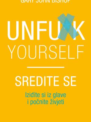 Unfu*k yourself – Sredite se
