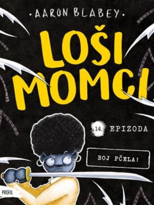 Loši momci: Boj pčela! - 14