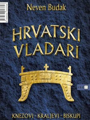 Hrvatski vladari: knezovi, kraljevi, biskupi T.U.