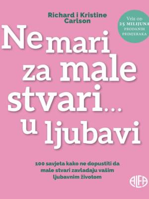 Ne mari za male stvari... u ljubavi