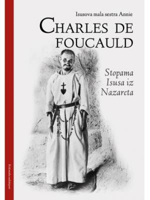 Charles de Foucauld: stopama Isusa iz Nazareta