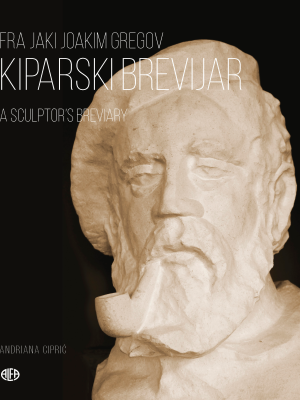 Fra Jaki Joakim Gregov: Kiparski brevijar (A sculptors breviary)