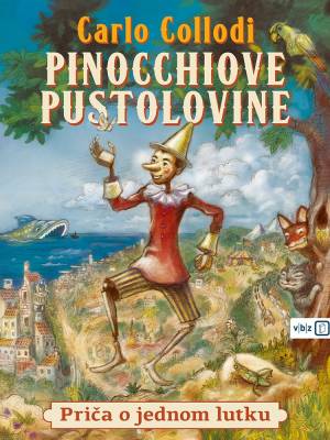 Pinocchiove pustolovine: priča o jednom lutku TRENUTNO NEDOSTUPNO