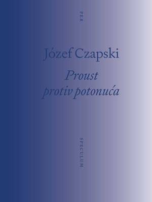 Proust protiv potonuća: predavanja u logoru Grjazovec