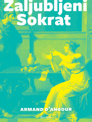 Zaljubljeni Sokrat: stvaranje filozofa