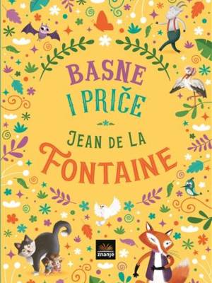 Basne i priče Jean de La Fontaine PRETPRODAJA - ISKORISTI -10 % POPUSTA DO 3. 2. 2024