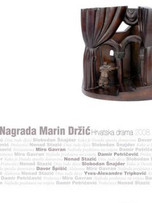 Nagrada Marin Držić: hrvatska drama 2008. TRENUTNO NEDOSTUPNO