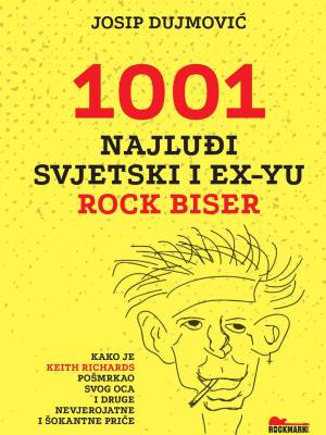 1001 najluđi svjetski i Ex-Yu rock biser
