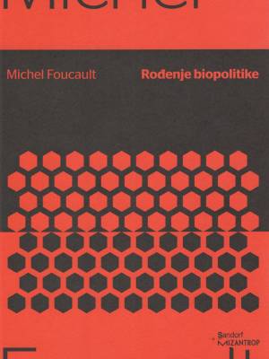 Rođenje biopolitike: predavanja na College de France (1978.-1979.) TRENUTNO NEDOSTUPNO