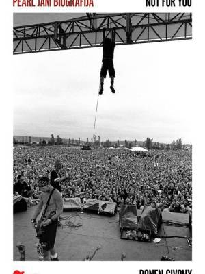 Pearl Jam biografija: Not for You