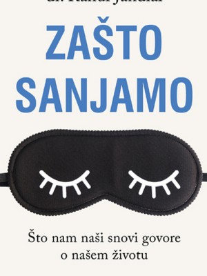 Zašto sanjamo