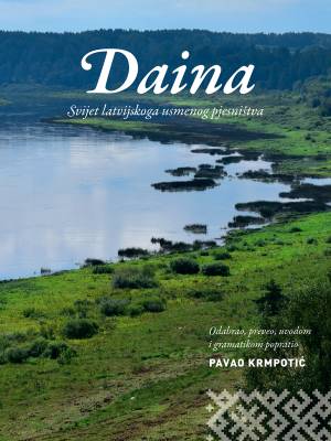 Daina: svijet latvijskoga usmenog pjesništva