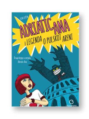 Adriatic Ana i legenda o Pulskoj areni