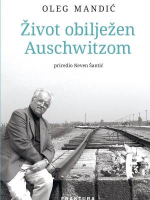 Život obilježen Auschwitzom