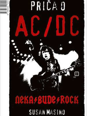 Priča o AC/DC – Neka bude rock
