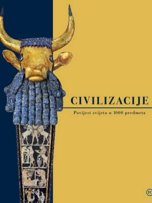 Civilizacije - povijest svijeta u 1000 predmeta