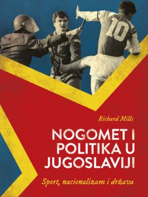 Nogomet i politika u Jugoslaviji