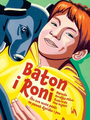 Baton i Roni: što sve može pasti na pamet dječaku i psu