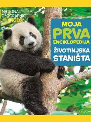 NG Moja prva enciklopedija - 17 - Životinjska staništa