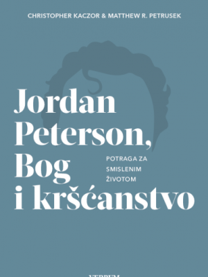 Jordan Peterson, Bog i kršćanstvo : potraga za smislenim životom