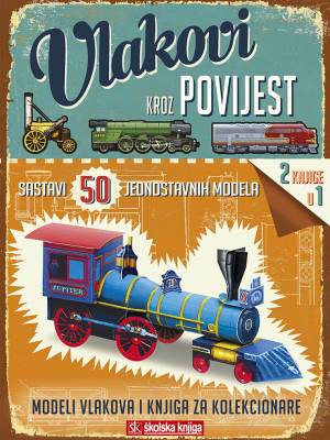 Vlakovi kroz povijest - Modeli vlakova i knjiga za kolekcionare