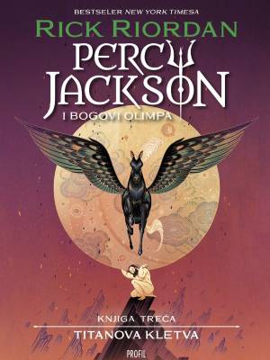 Percy Jackson i bogovi Olimpa - Knjiga treća: Titanova kletva