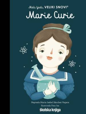 Mali ljudi, veliki snovi: Marie Curie