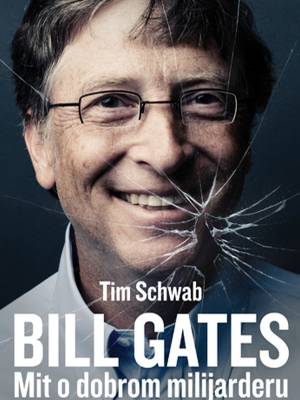 Bill Gates: Mit o dobrom milijarderu - HIT!