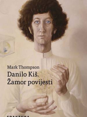 Danilo Kiš. Žamor povijesti