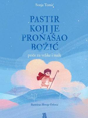 Pastir koji je pronašao Božić : priče za velike i male