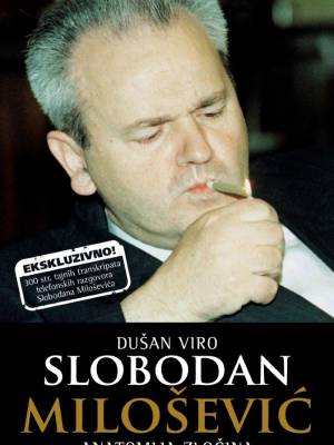 Slobodan Milošević - Anatomija zločina NEDOSTUPNO