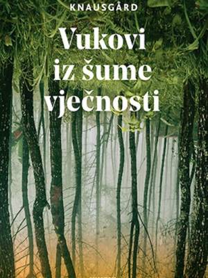 Vukovi iz šume vječnosti