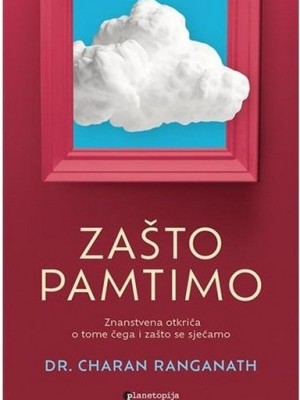 Zašto pamtimo