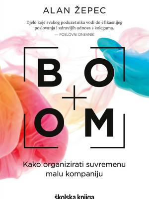BOOM - Kako organizirati suvremenu malu kompaniju