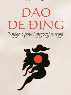 Dao de Đing ili Knjiga o Putu i njegovoj Energiji