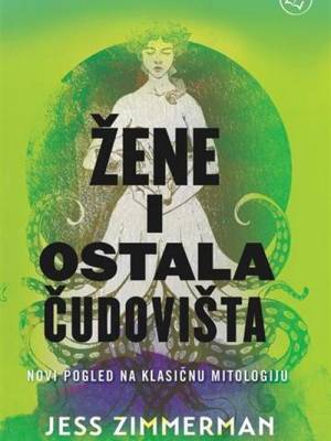 Žene i ostala čudovišta PRETPRODAJA DO 26. 2. 2025. - ISKORISTI - 10 % POPUSTA