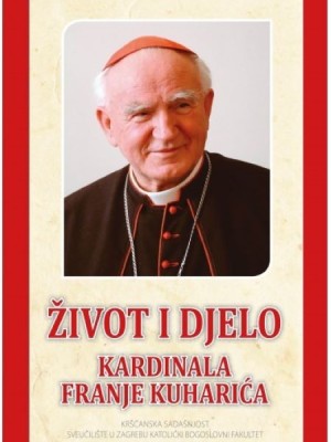 Život i djelo kardinala Franje Kuharića