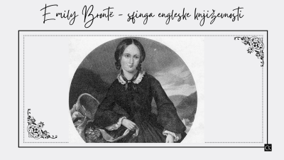 Emily Brontë, sfinga engleske književnosti - rođena 1818. - prije 196 godina