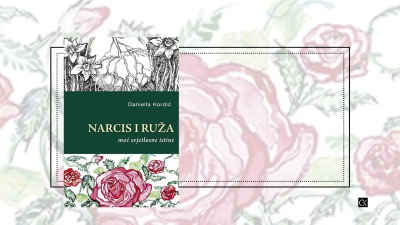 Narcis i ruža - Narcis i ruža – moć svjetlosne istine – Daniella Kordić