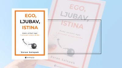 Ego, ljubav, istina – Zoran Salopek – knjiga koja potiče na razmišljanje i šalje tri važne poruke: budi ponizan, vjeruj procesu, smiri svoj ego