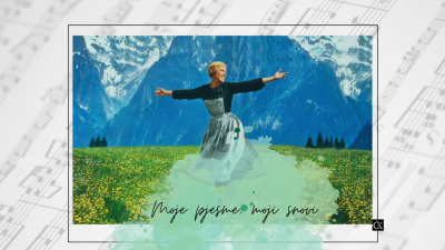The Sound of Music - Moje pjesme moje snovi ili nevjerojatna životna priča obitelji von Trapp