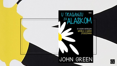 John Green - U potrazi za Alaskom - knjiga za odrasle koja govori o tinejdžerima